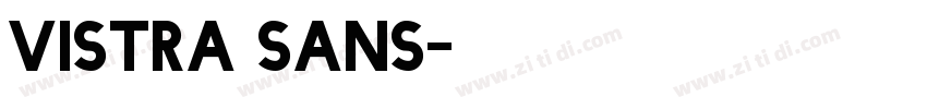 Vistra Sans字体转换